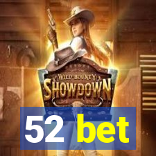 52 bet